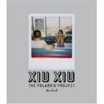 Xiu Xiu: The Polaroid Project 9780979048654, Verzenden, David Horvitz, Jamie Stewart