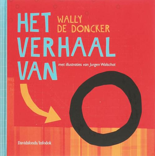 Het verhaal van O 9789059082106 W. Doncker, Boeken, Kinderboeken | Kleuters, Gelezen, Verzenden