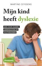 Mijn kind heeft dyslexie 9789401409162, Boeken, Gelezen, Martine Ceyssens, Martine Ceyssens, Verzenden