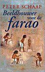 Beeldhouwer voor de farao 9789024536085 Peter Schaap, Verzenden, Peter Schaap
