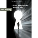 Tussen duisternis en Hemels vuur 9789402121728, Boeken, Verzenden, Gelezen, Nathalie Onkelinx