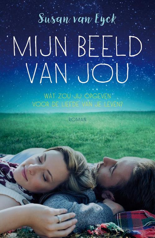 Mijn beeld van jou 9789026143786 Susan van Eyck, Boeken, Romans, Gelezen, Verzenden
