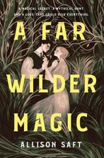 A Far Wilder Magic 9781250623652, Zo goed als nieuw, Allison Saft, Verzenden