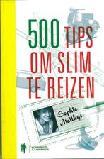 500 tips om slim te reizen 9789089311139 Sophie Matthys, Verzenden, Gelezen, Sophie Matthys