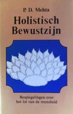 Holistisch Bewustzijn 9789053400104 P.D. Mehta, Verzenden, Gelezen, P.D. Mehta