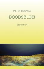 Doodsbloei 9789044616514, Livres, Poèmes & Poésie, Pieter Boskma, Verzenden