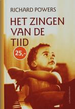 Het Zingen Van De Tijd 9789025428372 Richard Powers, Boeken, Verzenden, Gelezen, Richard Powers