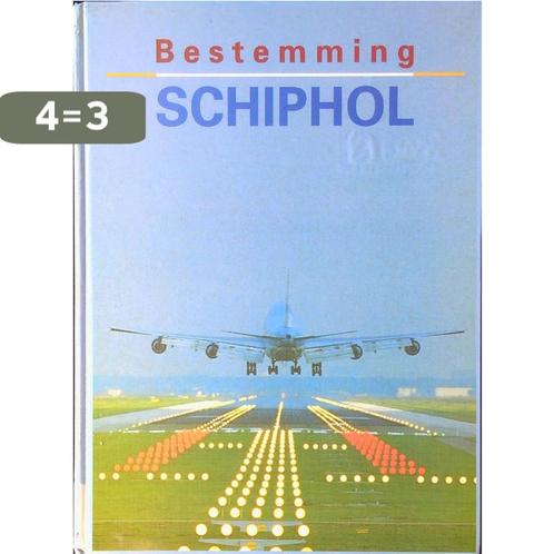 Bestemming Schiphol 9789012083058 F. van Hout, Boeken, Geschiedenis | Wereld, Zo goed als nieuw, Verzenden
