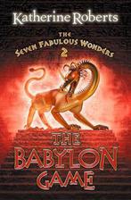 The Babylon Game (The Seven Fabulous Wonders, Book 2), Gelezen, Katherine Roberts, Verzenden