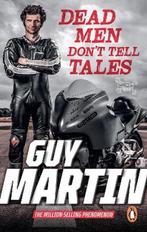 Dead Men Dont Tell Tales 9781529108941 Guy Martin, Verzenden, Zo goed als nieuw, Guy Martin