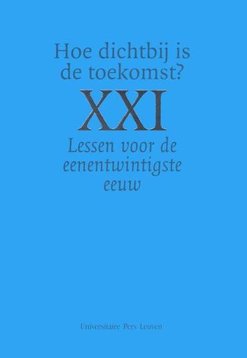 XXI: Hoe dichtbij is de toekomst? 9789058674616 Raymaekers, Verzenden, Raymaekers