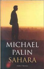 SAHARA 9789076341880 Michael Palin, Boeken, Verzenden, Gelezen, Michael Palin