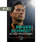 Roger Schmidt, het boek van een trainer 9789492419897, Verzenden, Gelezen, Roger Schmidt