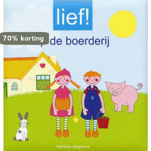 Op de boerderij / Lief! 9789048300334, Boeken, Kinderboeken | Baby's en Peuters, Gelezen, Verzenden