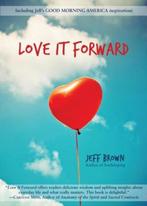 Love it Forward 9780980885934 Jeff Brown, Boeken, Verzenden, Zo goed als nieuw, Jeff Brown