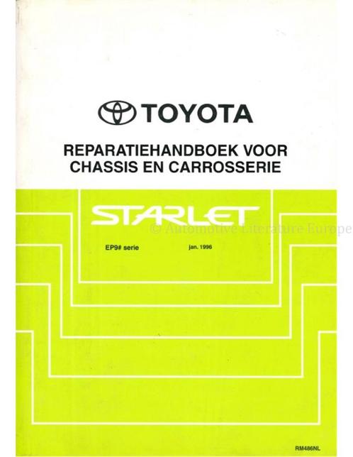 1996 TOYOTA STARLET CHASSIS & CAROSSERIE WERKPLAATSHANDBOEK, Autos : Divers, Modes d'emploi & Notices d'utilisation