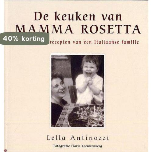DE KEUKEN VAN MAMA ROSETTA 9789059472075 Lella Antinozzi, Boeken, Kookboeken, Gelezen, Verzenden