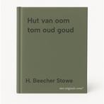 Hut van oom tom oud goud 9789010025432 H. Beecher Stowe, Verzenden, H. Beecher Stowe