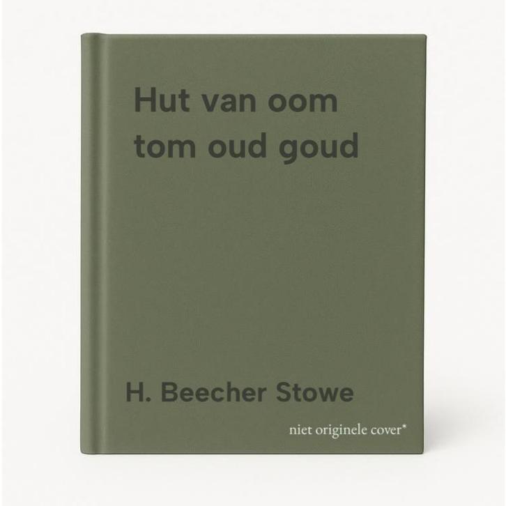Hut van oom tom oud goud 9789010025432 H. Beecher Stowe, Livres, Livres Autre, Envoi