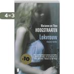 Lokvrouw 9789022556276 Theo Hoogstraaten, Verzenden, Zo goed als nieuw, Theo Hoogstraaten