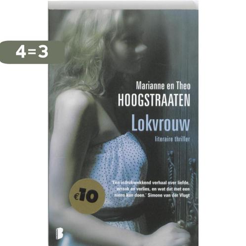 Lokvrouw 9789022556276 Theo Hoogstraaten, Boeken, Thrillers, Zo goed als nieuw, Verzenden