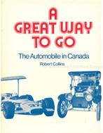 A GREAT WAY TO GO, THE AUTOMOBILE IN CANADA, Boeken, Nieuw