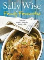 Family Favourites: Delicious Classics from the Family Table, Sally Wise, Verzenden