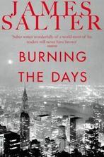Burning the days by James Salter (Paperback), James Salter, Verzenden