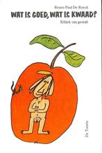 Wat is goed, wat is kwaad ? 9789060202777 B. de Roeck, Verzenden, Gelezen, B. de Roeck