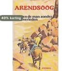 Arendsoog en de man zonder verleden / Arendsoog / 51, Verzenden, Zo goed als nieuw, Paul Nowee