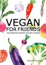 Vegan for friends 9789045215617 Alexander Gershberg, Boeken, Verzenden, Gelezen, Alexander Gershberg