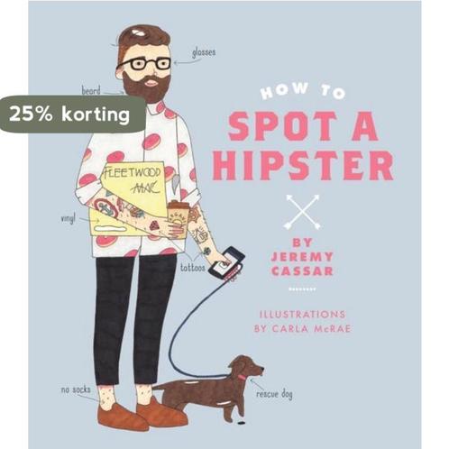 How to Spot a Hipster 9781925418033 Christoph Cassar, Boeken, Overige Boeken, Zo goed als nieuw, Verzenden