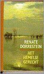 Het hemelse gerecht 9789025468910 Renate Dorrestein, Boeken, Verzenden, Gelezen, Renate Dorrestein