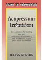 Acupressuur technieken / Gezin en gezondheid 9789025201203, Boeken, Verzenden, Gelezen, Kenyon