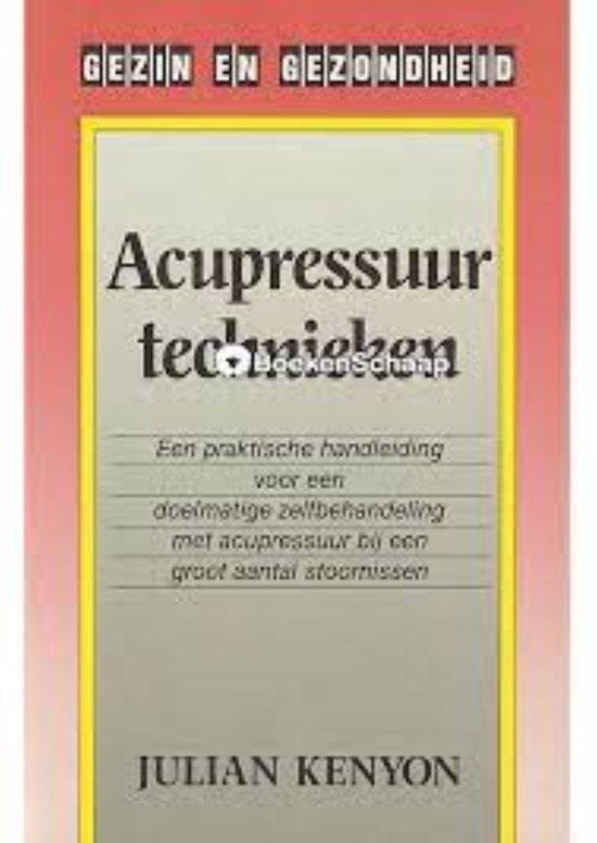 Acupressuur technieken / Gezin en gezondheid 9789025201203, Boeken, Gezondheid, Dieet en Voeding, Gelezen, Verzenden