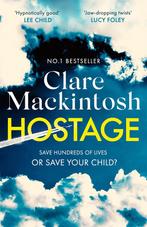 Hostage 9780751577082 Clare Mackintosh, Boeken, Taal | Engels, Verzenden, Gelezen, Clare Mackintosh