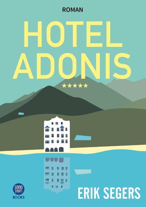 Hotel Adonis***** 9789082987195, Livres, Romans, Envoi