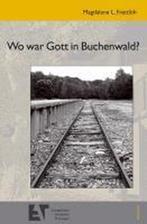 Wo War Gott In Buchenwald? 9783861602378, Livres, Verzenden, Frettlöh, Magdalena L., Knigge, Volkhard