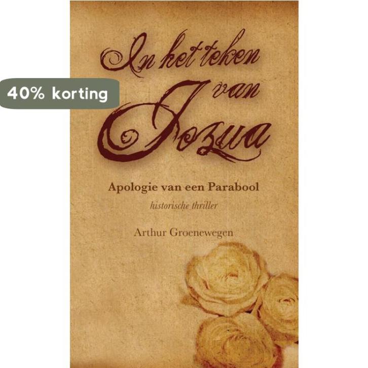 In het teken van Jozua 9789089540973 A. Groenewegen, Boeken, Historische romans, Gelezen, Verzenden
