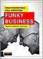 Funky business 9789043003568, Boeken, Ridderstrale, Jonas, Nordstrom, Kjell, Zo goed als nieuw, Verzenden