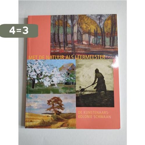 Met de natuur als leermeester: de kunstenaarskolonie Schwaan, Boeken, Kunst en Cultuur | Beeldend, Zo goed als nieuw, Verzenden