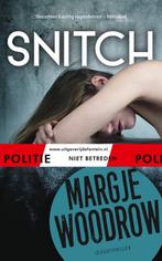 Snitch / Politie niet betreden 9789026145209 Margje Woodrow, Verzenden, Zo goed als nieuw, Margje Woodrow