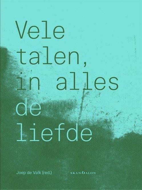 Vele talen, in alles de liefde 9789493220256, Boeken, Overige Boeken, Zo goed als nieuw, Verzenden