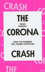 The Corona Crash 9781839762055 Grace Blakeley, Verzenden, Grace Blakeley