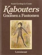 Kabouters, Gnomen & Fantomen - Annie Gerding-Le Comte - 9789, Boeken, Kinderboeken | Jeugd | onder 10 jaar, Nieuw, Verzenden