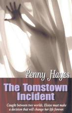 The Tomstown Incident 9781931513562, Penny Hayes, Verzenden
