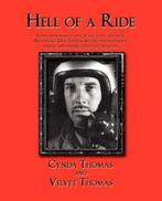 Hell of a Ride 9780595528783, Boeken, Gelezen, Cynda Thomas, Velvet Thomas, Verzenden