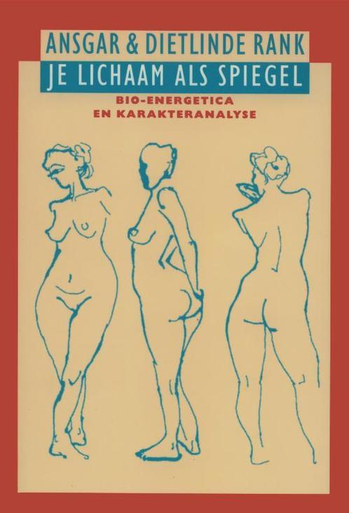 Je lichaam als spiegel 9789063254896 A. Rank, Boeken, Psychologie, Zo goed als nieuw, Verzenden