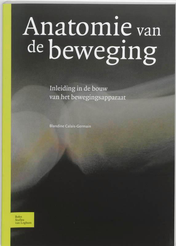 Anatomie van de beweging 9789031345083 B. Calais-Germain, Livres, Science, Envoi