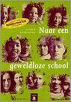 Naar een geweldloze school 9789040200595, Boeken, Schoolboeken, Gelezen, Jan Ruigrok, Ingeborg Th. Leijerzapf, Verzenden